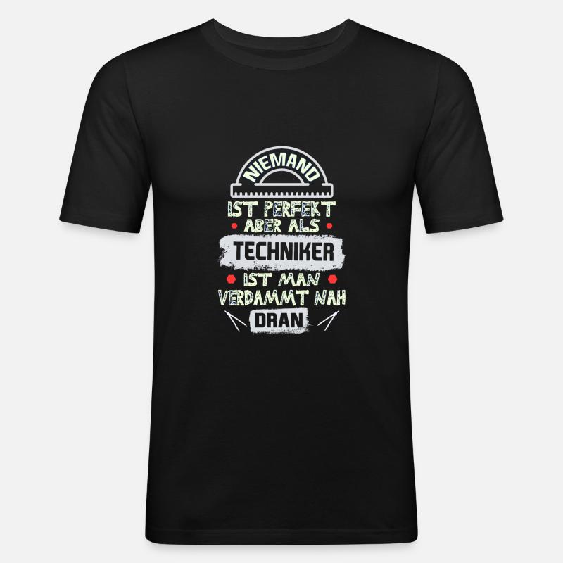 Techniker spruch - Männer Slim Fit T-Shirt - Schwarz