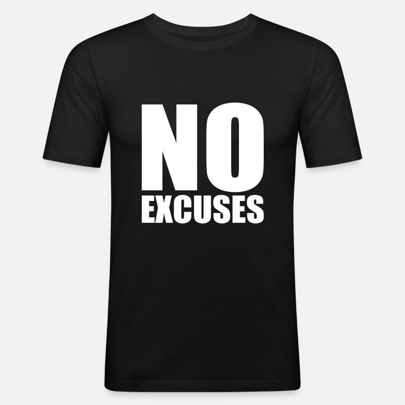 No excuses - Männer Slim Fit T-Shirt - Schwarz