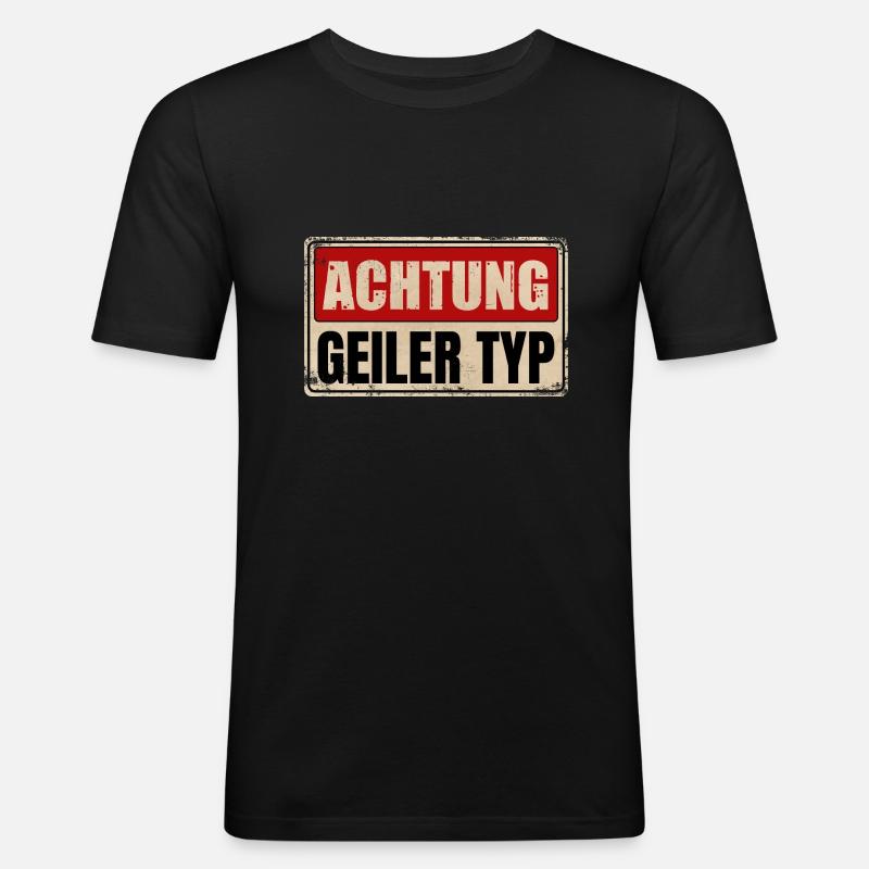 GEILER TYP - Männer Slim Fit T-Shirt - Schwarz