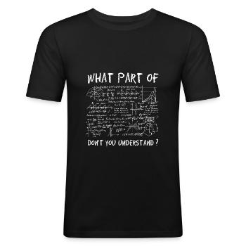 What part of math do you not understand - Men's Slim Fit T-Shirt - black - Front - Nik (191cm)