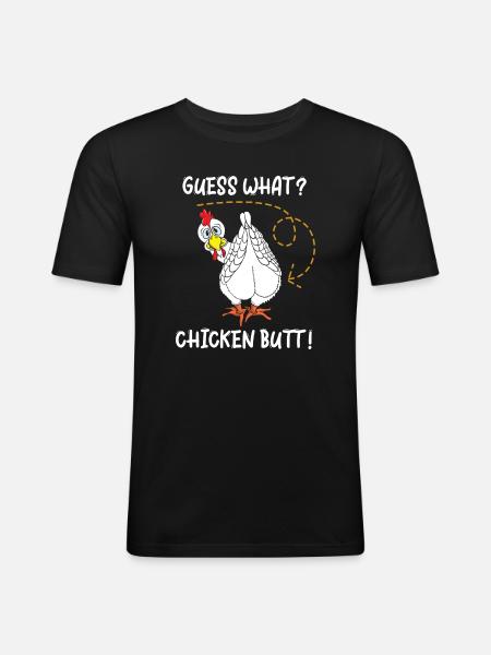 Guess What Chicken Butt - Men's Slim Fit T-Shirt - black