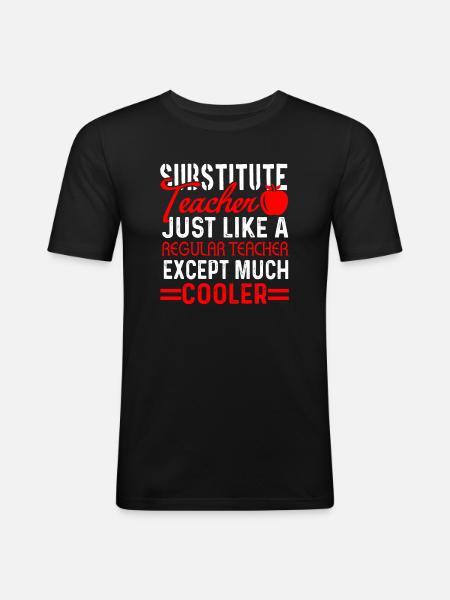 Cooler Substitute Teacher - Men's Slim Fit T-Shirt - black