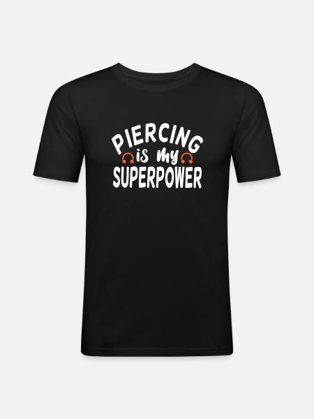 Piercing Is My Superpower Piercing Fun - Men's Slim Fit T-Shirt - black