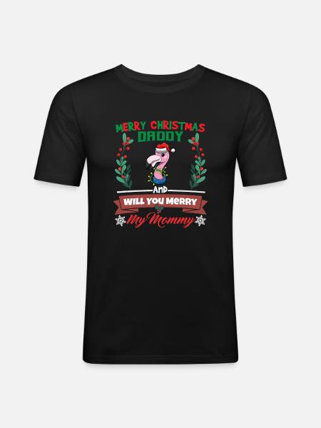 Merry Christmas Daddy And Will You Merry My Mommy - Men's Slim Fit T-Shirt - black