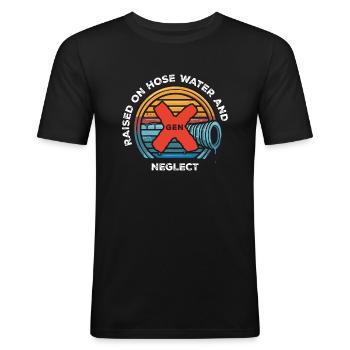 Gen X - Raised on Hose Water and Neglect - Männer Slim Fit T-Shirt - Schwarz - Vorne - Nik (191cm)