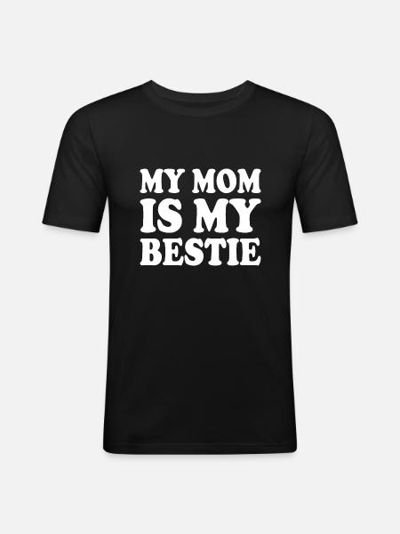 my mom is my bestie - Miesten tyköistuva t-paita - musta
