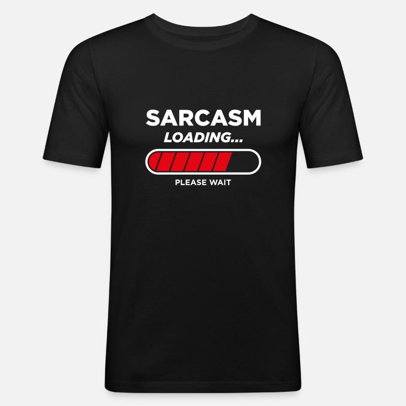Sarkasmus-Laden - Männer Slim Fit T-Shirt - Schwarz
