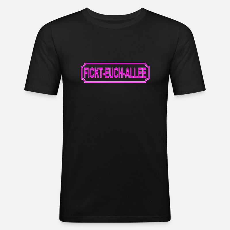 Fickt-euch-alle - Männer Slim Fit T-Shirt - Schwarz