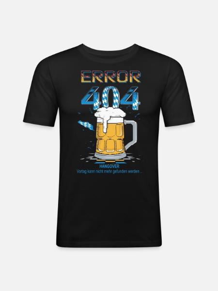 ERROR 404 HANGOVER - Männer Slim Fit T-Shirt - Schwarz