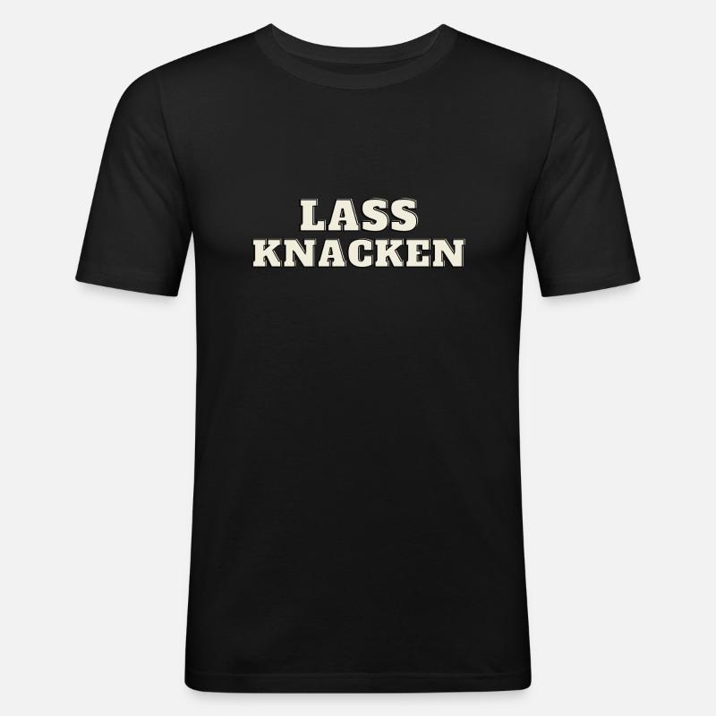Lass Knacken - Männer Slim Fit T-Shirt - Schwarz
