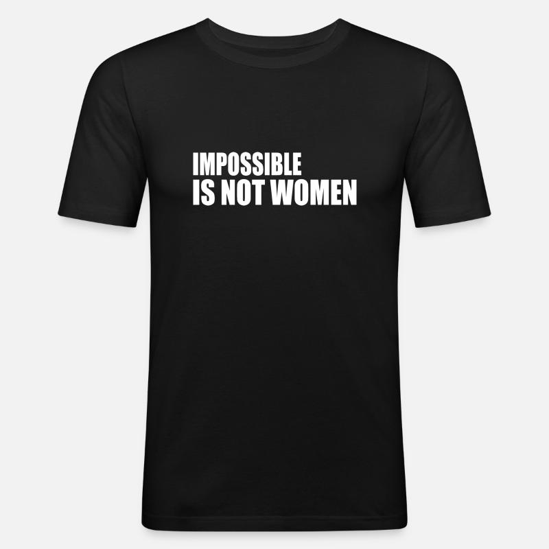 impossible is not women - Männer Slim Fit T-Shirt - Schwarz