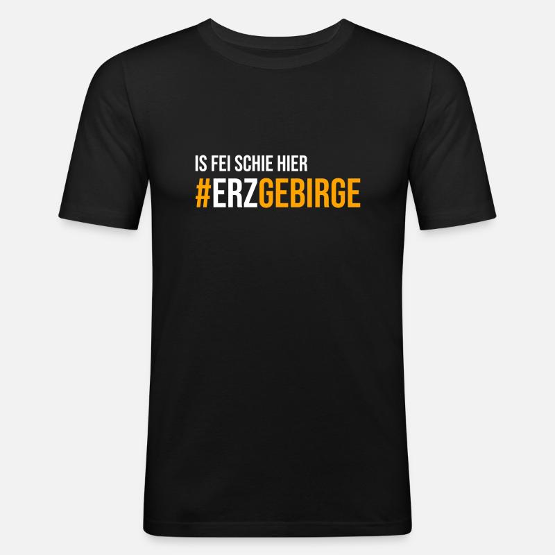 Is fei schie hier Erzgebirge - Männer Slim Fit T-Shirt - Schwarz