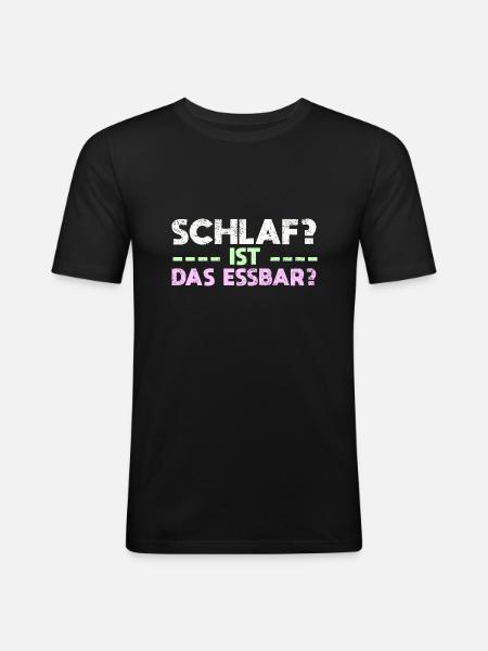 Schlaf? Ist Das Essbar? - Männer Slim Fit T-Shirt - Schwarz
