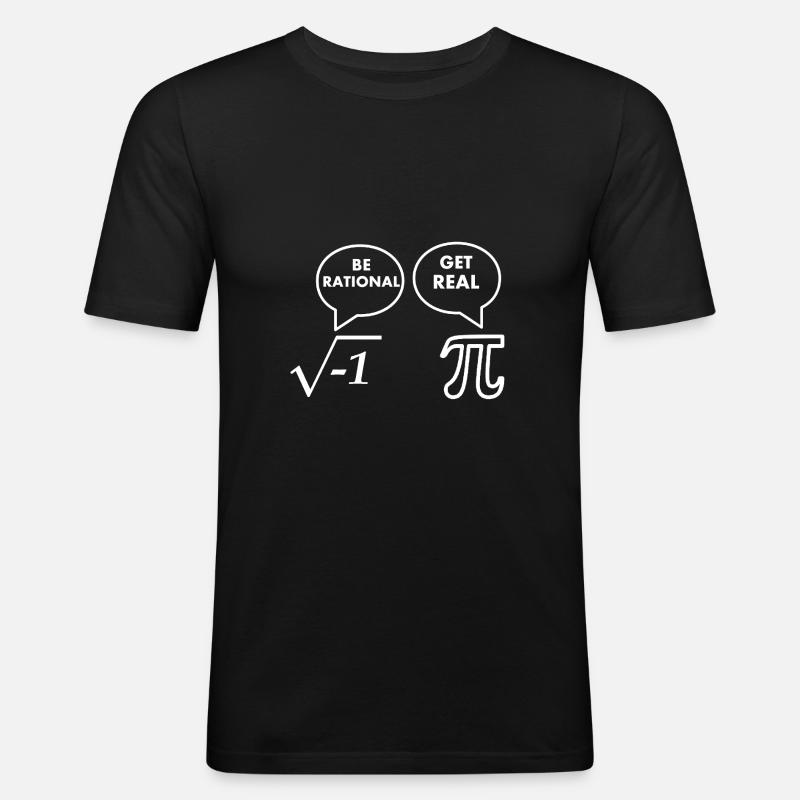 Be Rational - Get Real - Men's Slim Fit T-Shirt - black