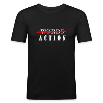 Weniger Worte mehr Taten - Männer Slim Fit T-Shirt - Schwarz - Vorne - Nik (191cm)