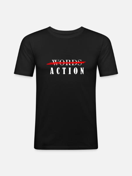 Moins de paroles, plus d’actes - T-shirt près du corps Homme - noir
