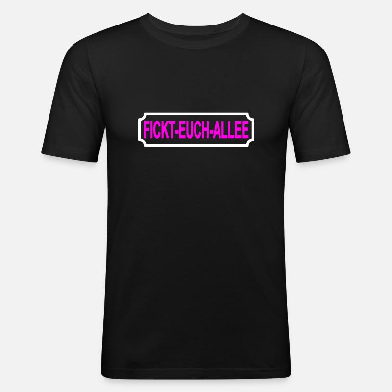 Fickt-euch-alle - Männer Slim Fit T-Shirt - Schwarz
