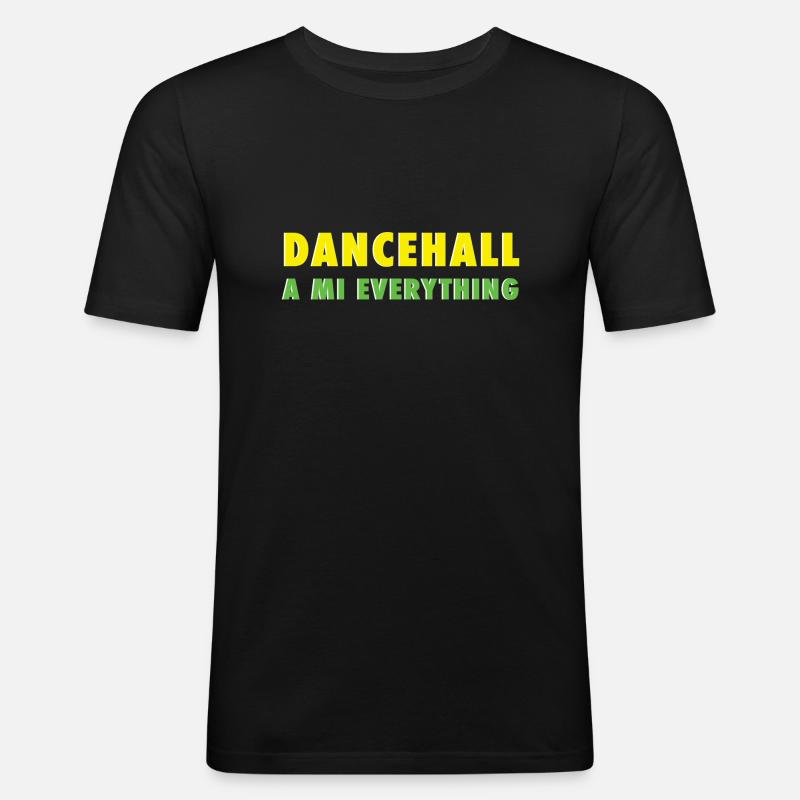 Dancehall a mi everything - Männer Slim Fit T-Shirt - Schwarz
