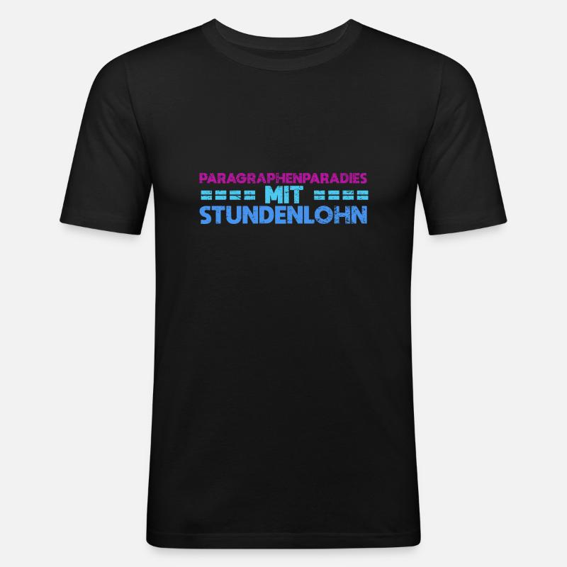 Paragraphenparadies Mit Stundenlohn - Männer Slim Fit T-Shirt - Schwarz