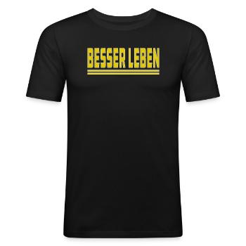 BESSER LEBEN - Männer Slim Fit T-Shirt - Schwarz - Vorne - Nik (191cm)