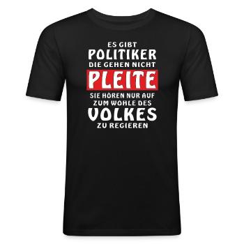 POLITIK PLEITE - Männer Slim Fit T-Shirt - Schwarz - Vorne - Nik (191cm)