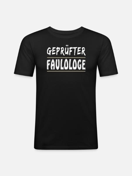 GEPRÜFTER FAULOLOGE - Männer Slim Fit T-Shirt - Schwarz