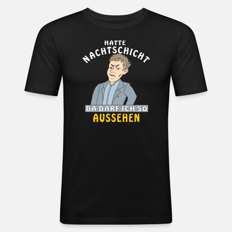 MANN HATTE NACHTSCHICHT - Männer Slim Fit T-Shirt - Schwarz