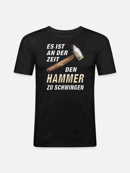 DEN HAMMER ZU SCHWINGEN - Männer Slim Fit T-Shirt - Schwarz