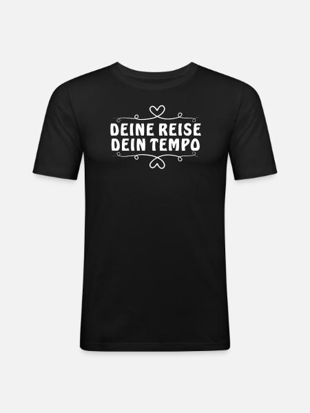 DEINE REISE DEIN TEMPO - Männer Slim Fit T-Shirt - Schwarz