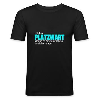 Platzwart Geschenk Idee Spruch lustig Fußball - Männer Slim Fit T-Shirt - Schwarz - Vorne - Nik (191cm)