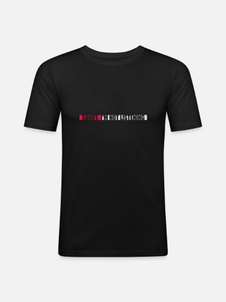 désolé de ne pas écouter - T-shirt près du corps Homme - noir