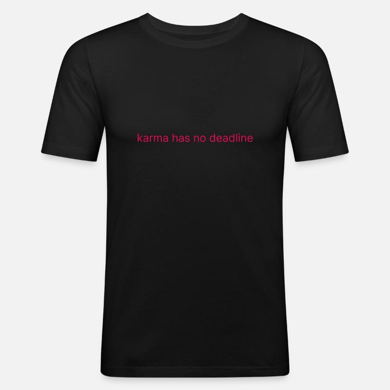 karma has no deadline - Männer Slim Fit T-Shirt - Schwarz