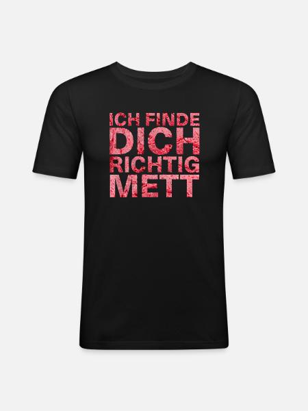I think you're right Mett - Men's Slim Fit T-Shirt - black