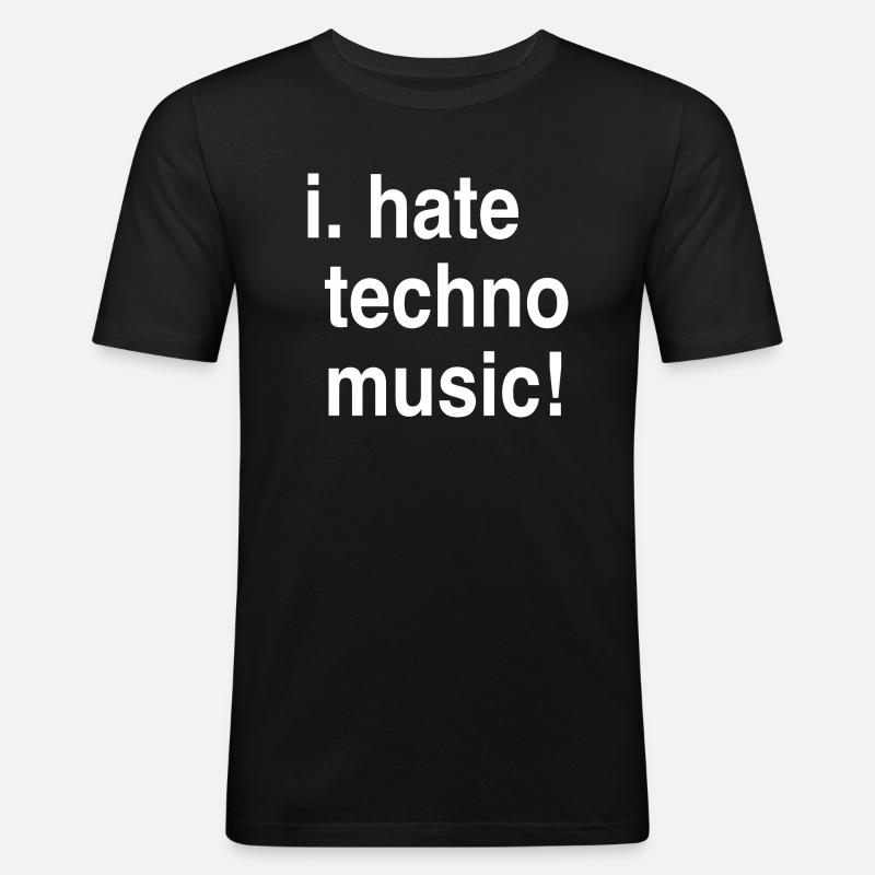 I hate Techno! - Männer Slim Fit T-Shirt - Schwarz