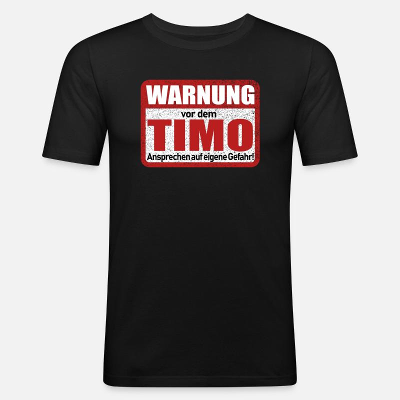 Timo Name Lustiges Warnschild - Männer Slim Fit T-Shirt - Schwarz