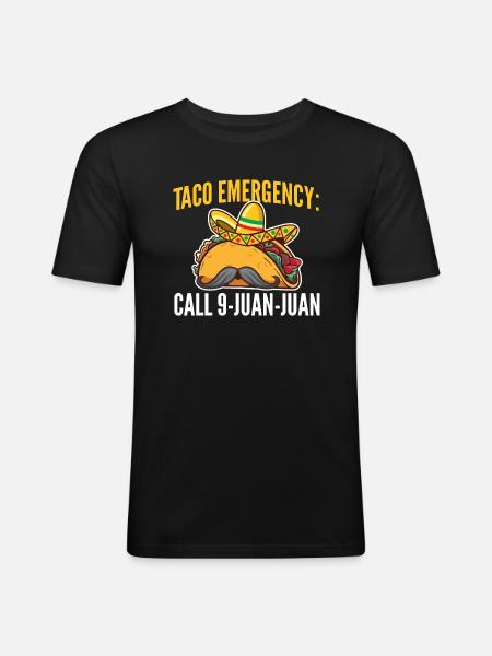 Taco Emergency - Call 9-Juan-Juan - Taco Lover - Men's Slim Fit T-Shirt - black