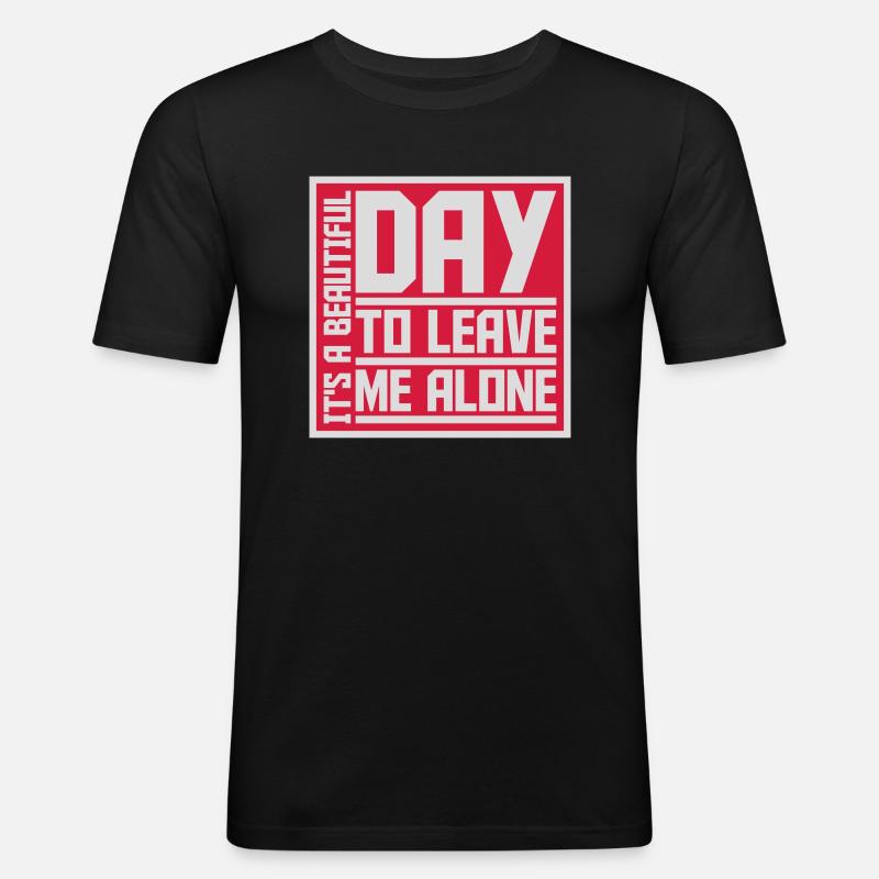 leave me alone day - Männer Slim Fit T-Shirt - Schwarz
