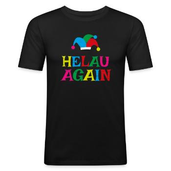 helau again karneval kostüm - Männer Slim Fit T-Shirt - Schwarz - Vorne - Nik (191cm)