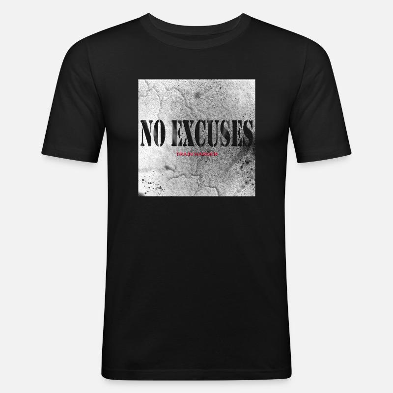 No Excuses, Train Harder! - Männer Slim Fit T-Shirt - Schwarz