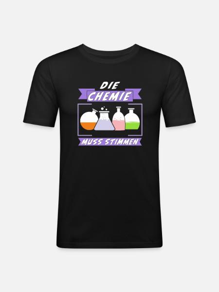 DIE CHEMIE MUSS STIMMEN - Männer Slim Fit T-Shirt - Schwarz