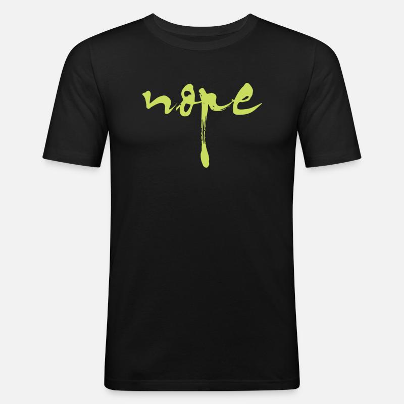 NOPE - sei kein ja-Sager! - Männer Slim Fit T-Shirt - Schwarz