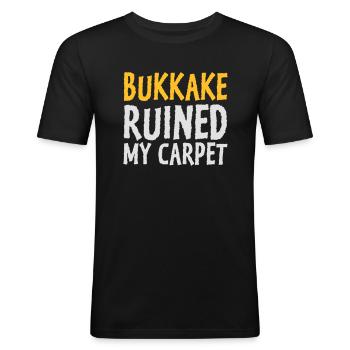 Bukkake hat meinen Teppich ruiniert! - Männer Slim Fit T-Shirt - Schwarz - Vorne - Nik (191cm)
