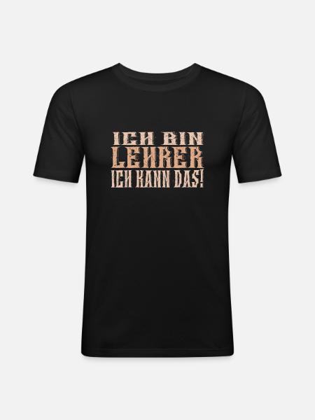 Ich bin Lehrer - Männer Slim Fit T-Shirt - Schwarz