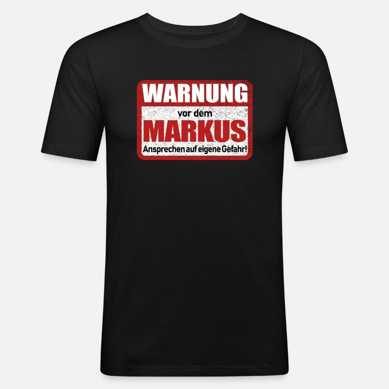 Markus Name Lustiges Warnschild - Männer Slim Fit T-Shirt - Schwarz