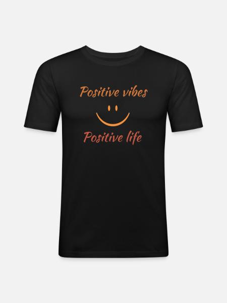 Positive vibes. Positive life. - Men's Slim Fit T-Shirt - black