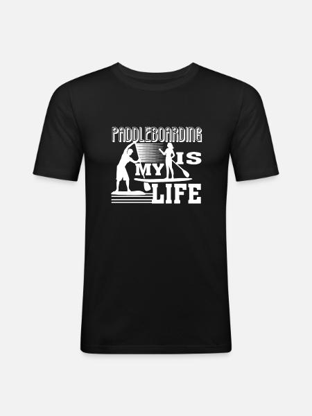 Paddleboarding Paddleboarding Is My Life - Men's Slim Fit T-Shirt - black