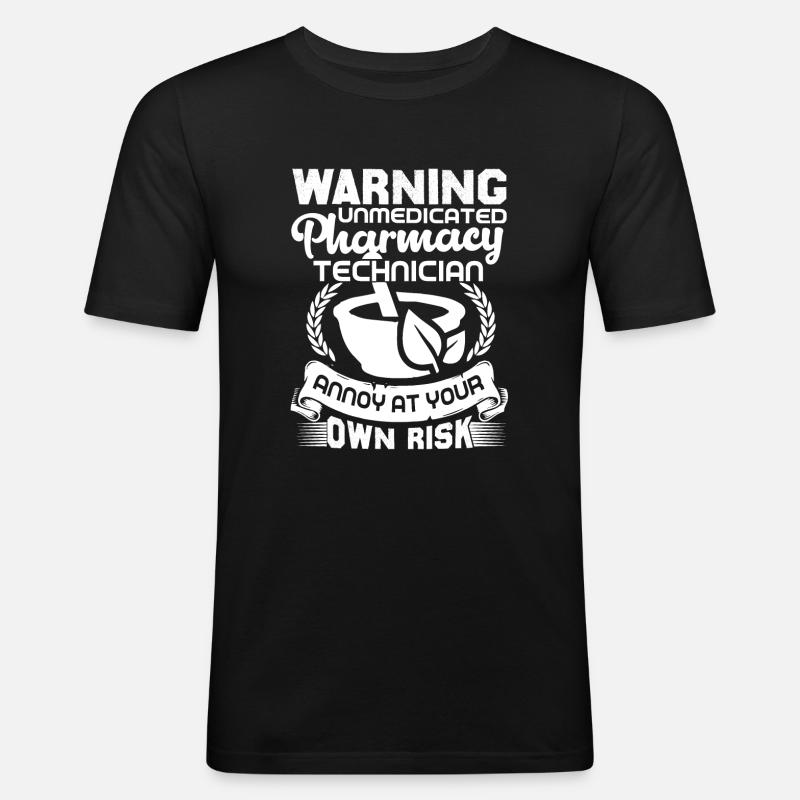 Pharmacy Technician Pharmacy Technician Warning - Men's Slim Fit T-Shirt - black