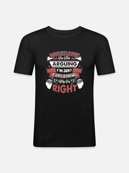 Psychologist I'm Not Arguing - Men's Slim Fit T-Shirt - black