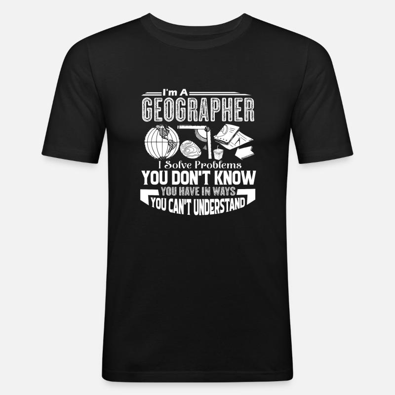 Geographer Geographers Solve Problems - Men's Slim Fit T-Shirt - black