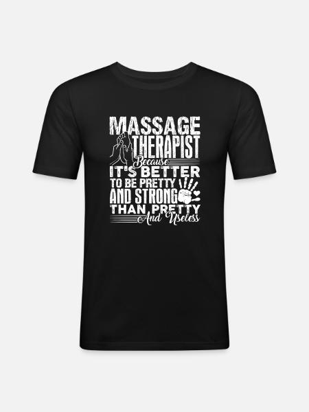 Massage Therapist Strong Massage Therapist - Men's Slim Fit T-Shirt - black
